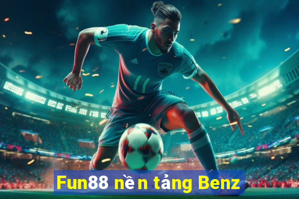 Fun88 nền tảng Benz