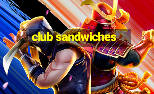 club sandwiches