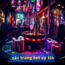 các trang bet uy tín