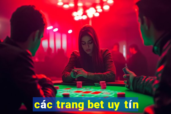 các trang bet uy tín