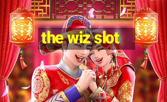 the wiz slot