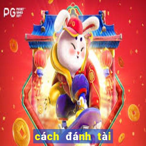 cách đánh tài xỉu chắc ăn