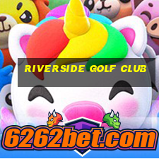 riverside golf club