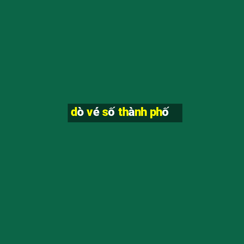 dò vé số thành phố