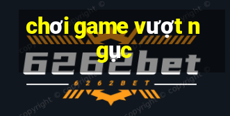 chơi game vượt ngục