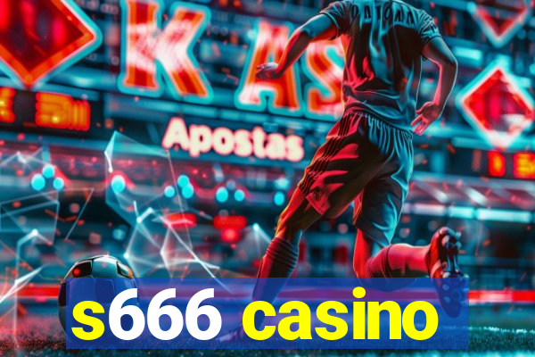 s666 casino