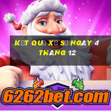 kết quả xổ số ngày 4 tháng 12