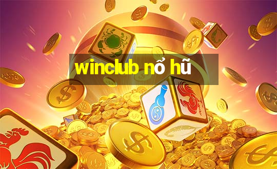 winclub nổ hũ