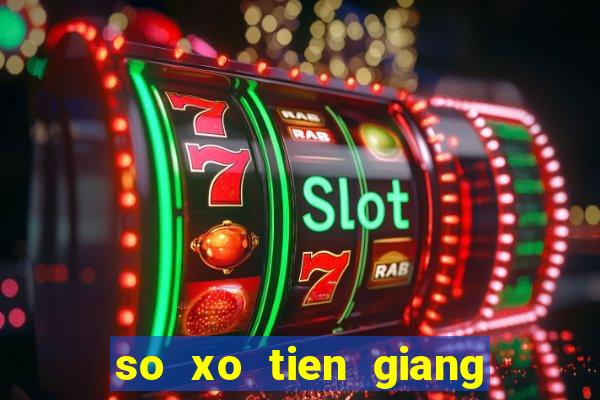 so xo tien giang 29 4