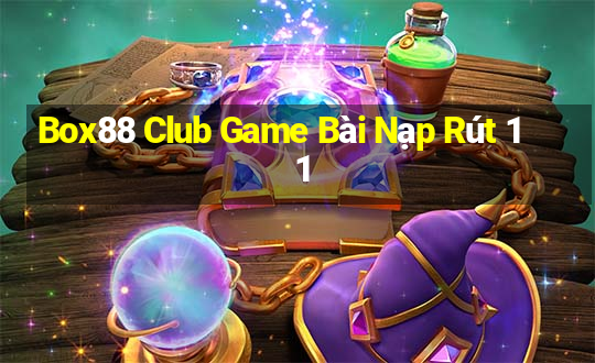 Box88 Club Game Bài Nạp Rút 1 1