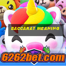 baccarat meaning