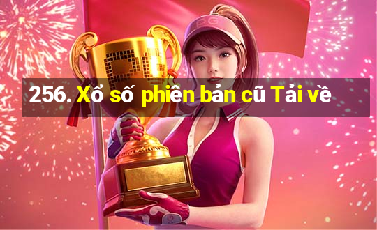 256. Xổ số phiên bản cũ Tải về