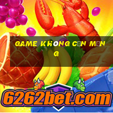 game không cần mạng