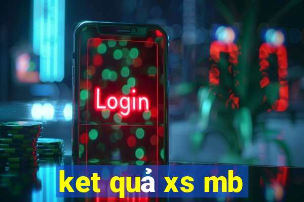 ket quả xs mb