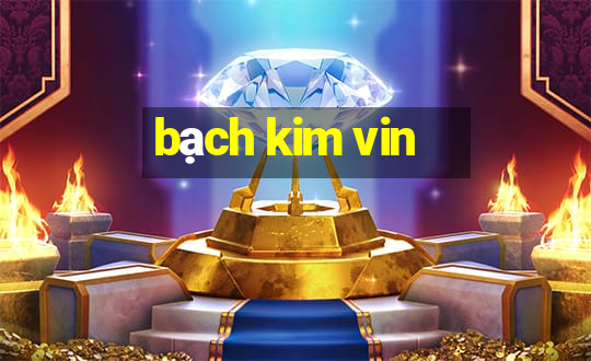 bach kim vin