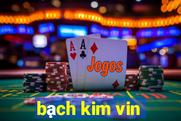 bach kim vin