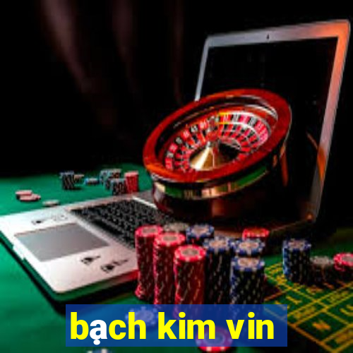 bach kim vin