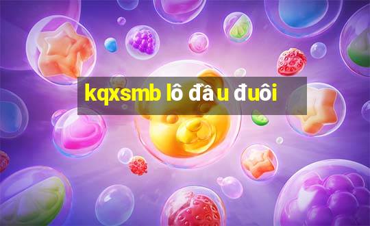 kqxsmb lô đầu đuôi