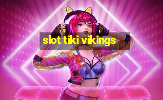 slot tiki vikings