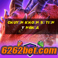 chuyển khoản số tiền ý nghĩa