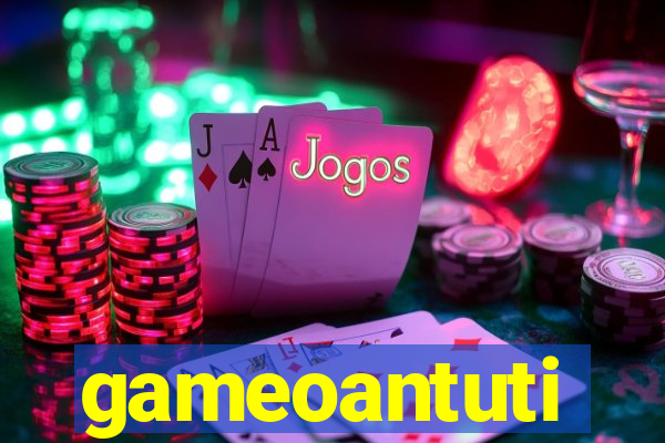 gameoantuti