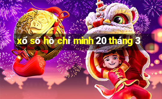 xổ số hồ chí minh 20 tháng 3