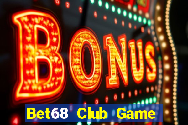 Bet68 Club Game Bài Có Code