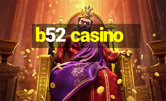 b52 casino