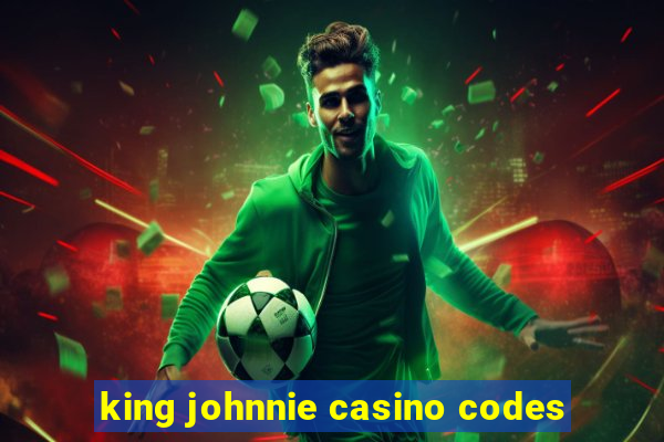 king johnnie casino codes