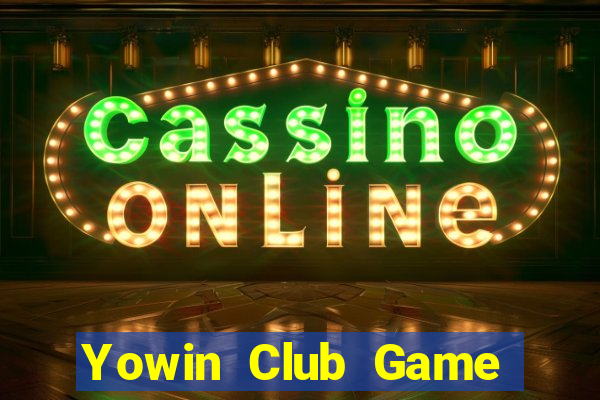 Yowin Club Game Bài 1 Đổi 1