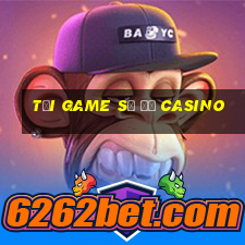 tải game số đỏ casino