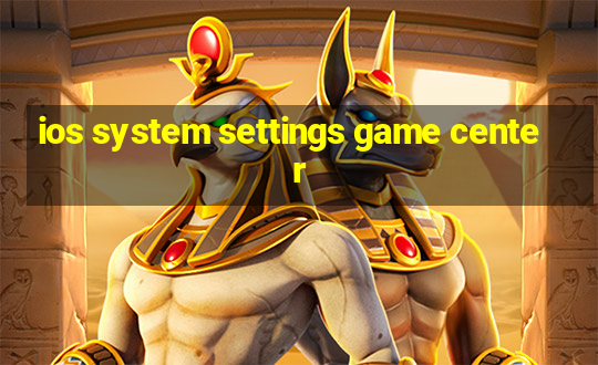 ios system settings game center