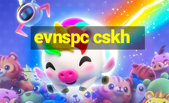 evnspc cskh