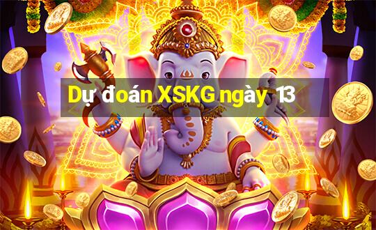 Dự đoán XSKG ngày 13