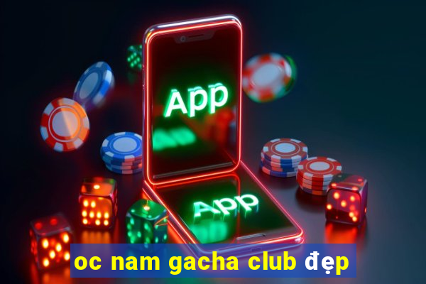 oc nam gacha club đẹp