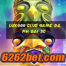 Lux666 Club Game Danh Bai 3C