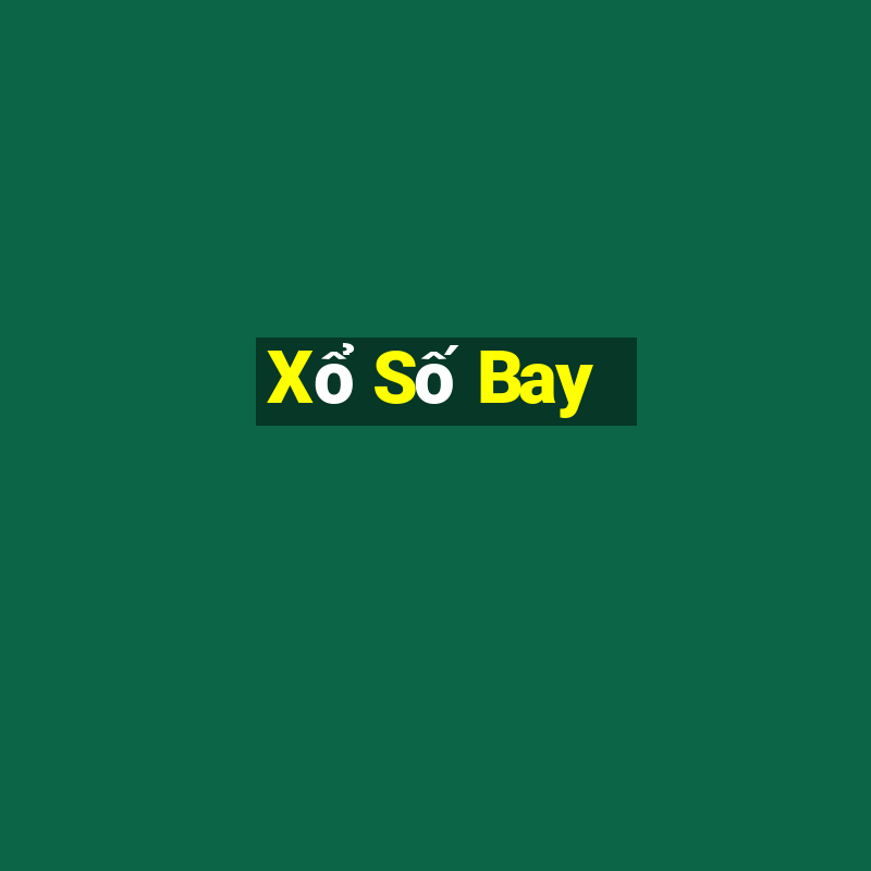 Xổ Số Bay