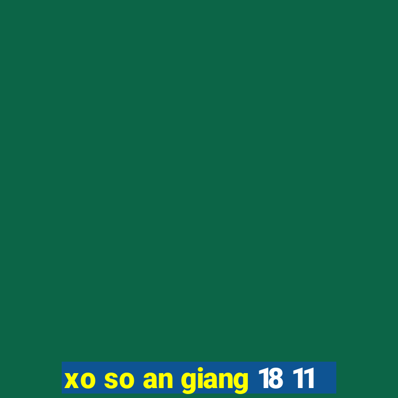 xo so an giang 18 11