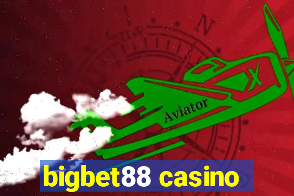 bigbet88 casino