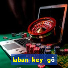 laban key gõ tiếng việt