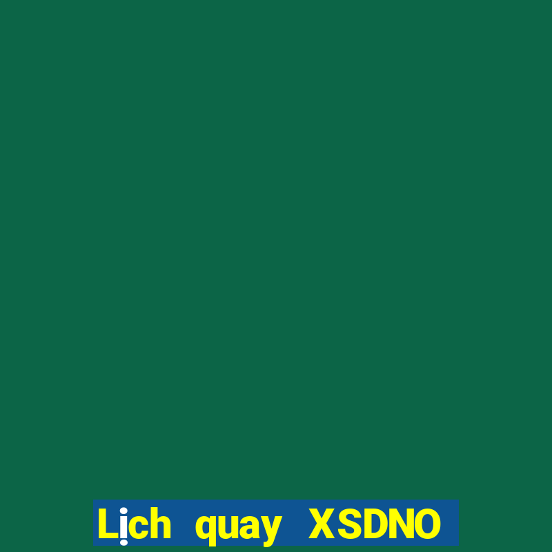 Lịch quay XSDNO ngày 13