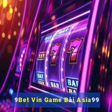 9Bet Vin Game Bài Asia99