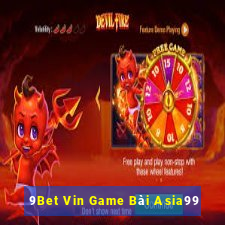 9Bet Vin Game Bài Asia99