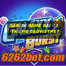 Sam 86 Game Bài Đổi Thưởng Caovietnet