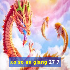 xo so an giang 27 7