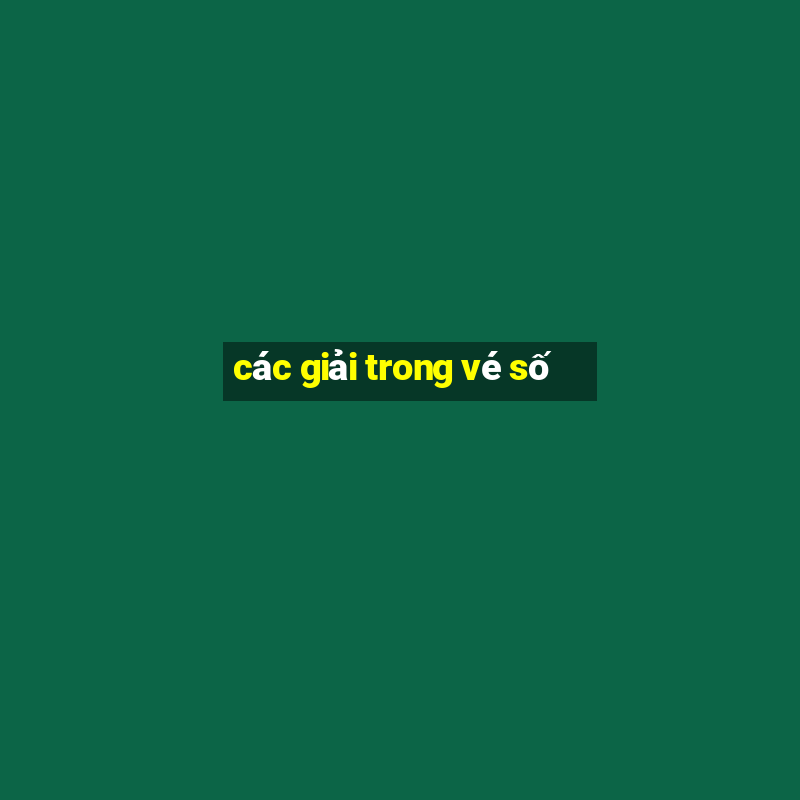 các giải trong vé số