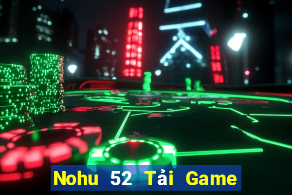 Nohu 52 Tải Game Bài Go88