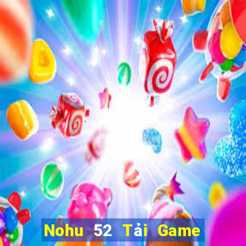 Nohu 52 Tải Game Bài Go88