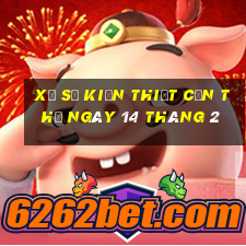 xổ số kiến thiết cần thơ ngày 14 tháng 2