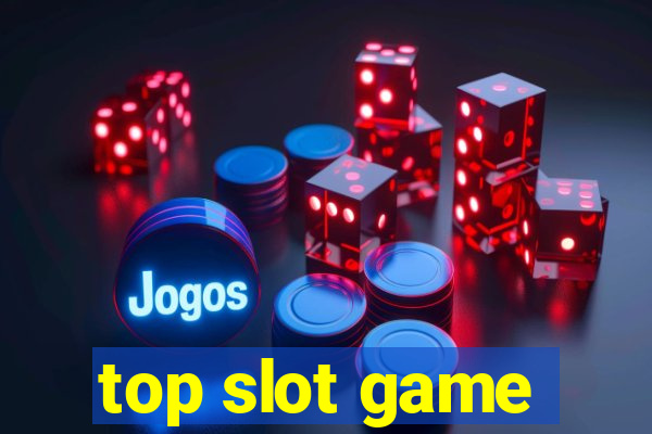 top slot game